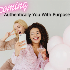 Becoming Authentically You With Purpose. Her Life Therapist.